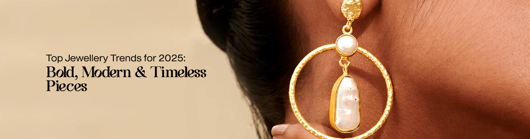 Top Jewellery Trends for 2025: Bold, Modern, and Timeless Pieces